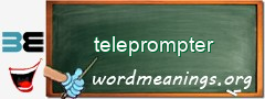 WordMeaning blackboard for teleprompter